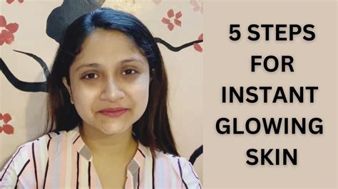 5 Steps For Instant Glowing Skin YouTube