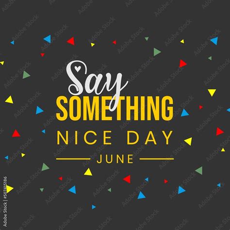 Say Something Nice Day Holiday Concept Template For Background