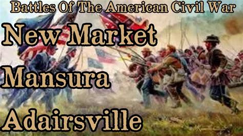 Battles Of The American Civil War Ep New Market Mansura