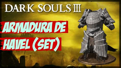 Dark Souls Dica Como Conseguir Set Da Armadura De Havel Youtube