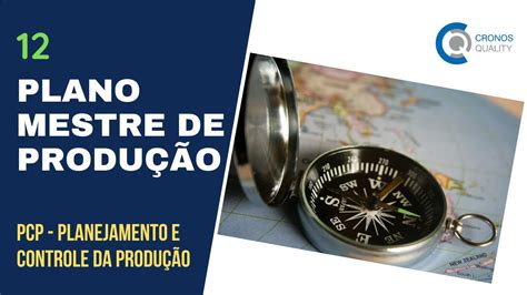 Plano Mestre de Produção Passo a Passo Parte 1 PCP Aula 12 YouTube