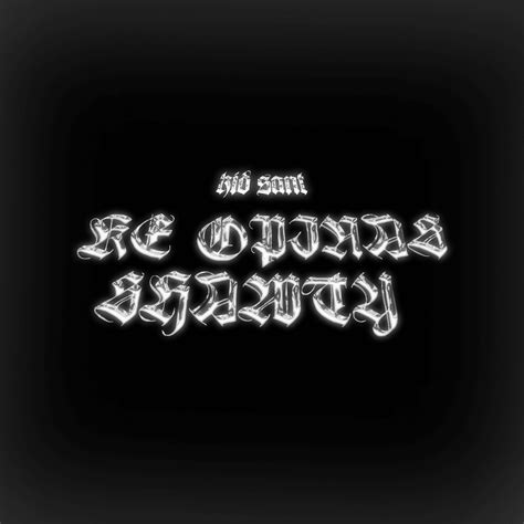 Kid Sant Ke Opinas Shawty Lyrics Genius Lyrics