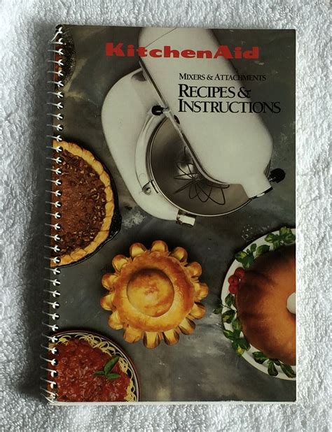 KitchenAid Instructions & Recipes For Your Mixer & Attachments booklet