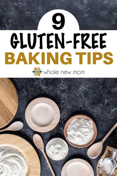 11 Great Gluten Free Baking Tips Whole New Mom