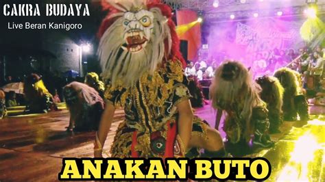 Anakan Buto Gedruk CAKRA BUDAYA Live Perform Beran Kanigoro Ngablak