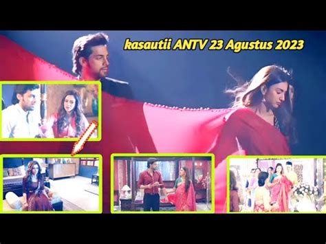 Kasautii Antv Hari Ini Agustus Youtube