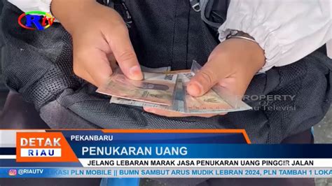 Jelang Lebaran Marak Jasa Penukaran Uang Pinggir Jalan Youtube