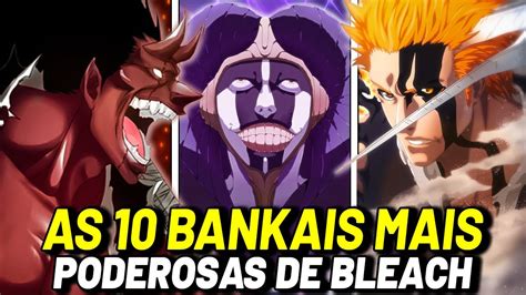 AS 10 BANKAIS MAIS PODEROSAS EM BLEACH DE TODAS AS GERAÇÕES YouTube