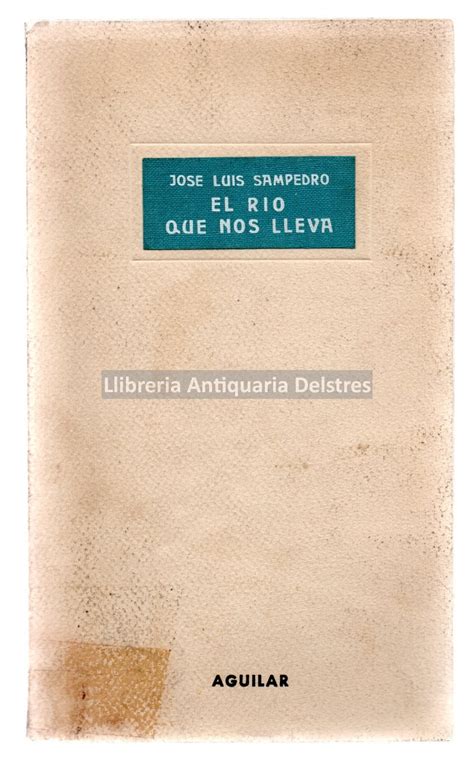 El rio que nos lleva Dedicatoria autógrafa y firma del autor by