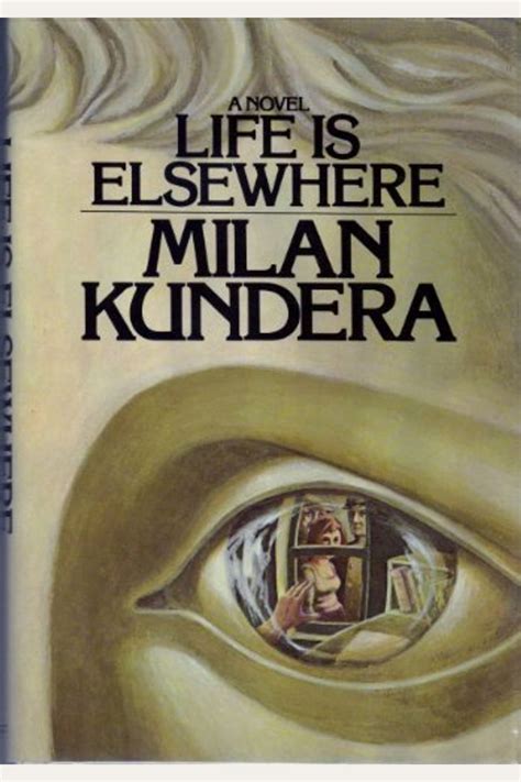 Buy Life Is Elsewhere Book By Milan Kundera