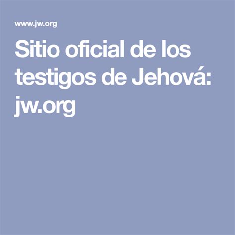 Sitio Oficial De Los Testigos De Jehov Jw Org