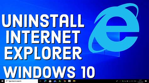 How To Uninstall Internet Explorer In Windows 10 Windows 11 YouTube