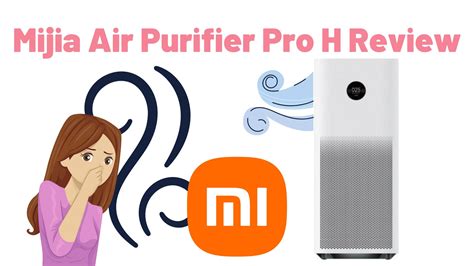 Xiaomi Mijia Air Purifier Pro H Review Xiaomiui