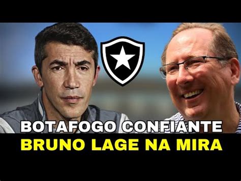 Botafogo Confiante Na Contrata O De Bruno Lage Lu S Castro Elogia O