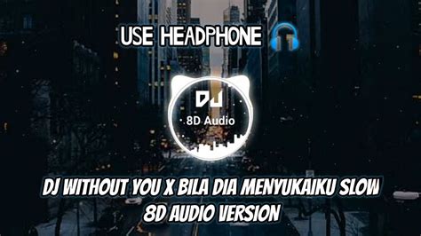 Dj Without You X Bila Dia Menyukaiku Slow Viral Tiktok Teguh Palepii