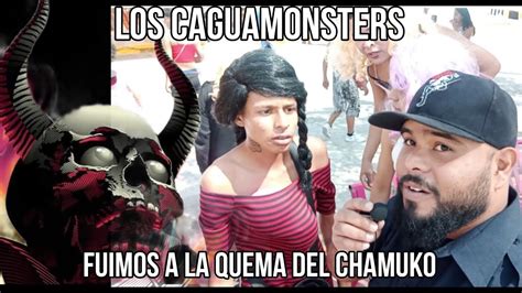 Fuimos a la quema del chamuko Los Caguamonsters Gómez palacio YouTube