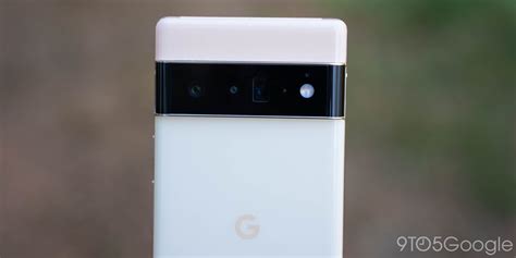 Pixel 6 camera gets new hardware and new features, too - 9to5Google