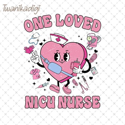 Nicu Nurse Valentines Day Png One Loved Nicu Nurse Png Boujee