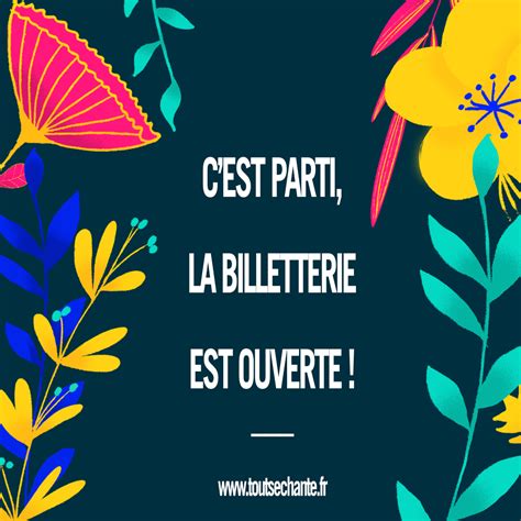 La Billetterie Est Ouverte Festival Tout Se Chante