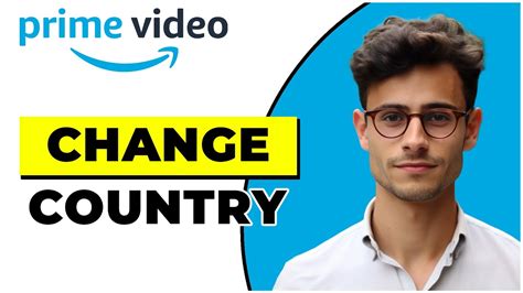 How To Change Country In Amazon Prime Video Youtube