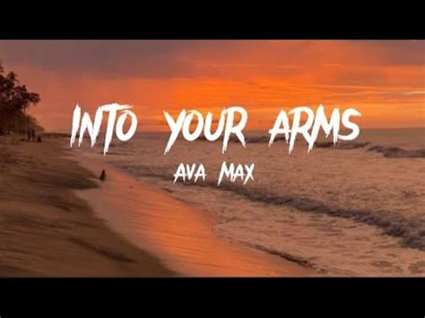 Into Your Arms Lyrics Ava Max YouTube