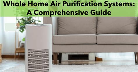 Whole Home Air Purification Systems : A complete Guide 1:56 pm