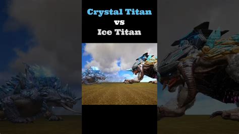 Crystal Titan Vs Ice Titan Arksurvival Dinosaur Icetitan Kaiju