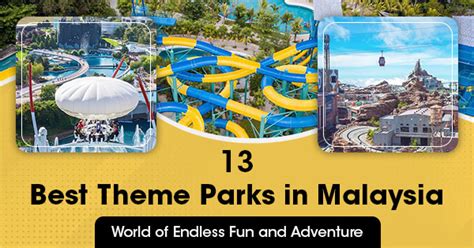 Must Visit 13 Best Theme Parks In Malaysia For Unforgettable Adventures