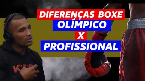 DIFERENÇA ENTRE O BOXE OLIMPICO E O BOXE PROFISSIONAL ESQUIVA FALCÃO