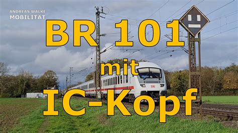 Br 101 Mit Ic Kopf Im Hessischen Ried Youtube