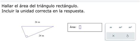 Hallar El área Del Triángulo Rectángulo Incluir La Unidad Correcta En