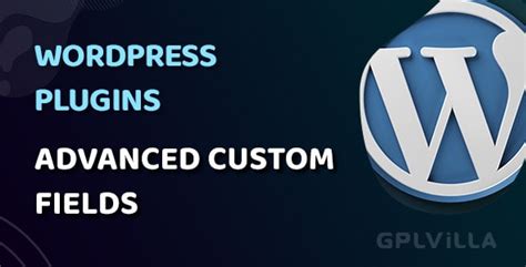 Advanced Custom Fields ACF Pro GPLVilla