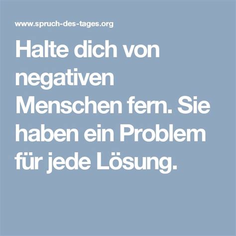 Halte Dich Von Negativen Menschen Fern Sie Haben Ein Problem F R Jede