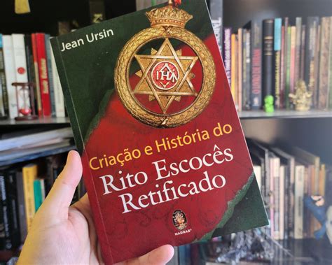 Cria O E Hist Ria Do Rito Escoc S Retificado Biblioteca Herm Tica