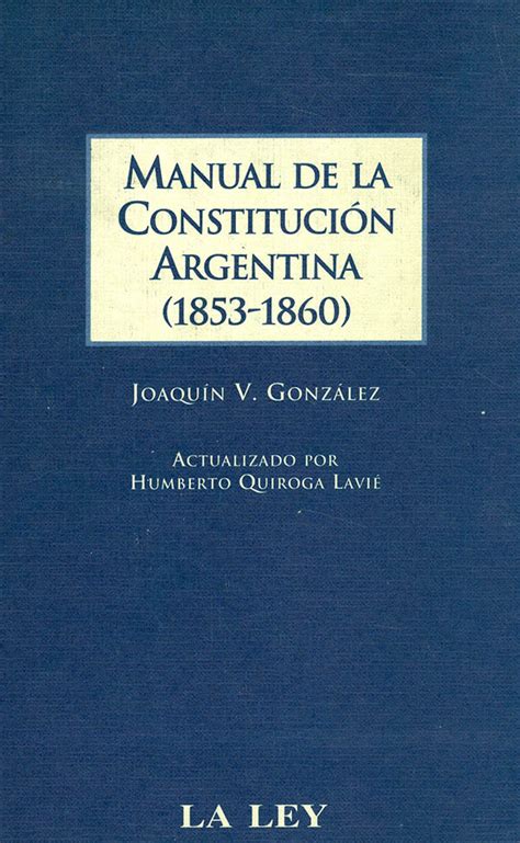 Manual de la constitución Argentina 1853 1860 Editorial Temis