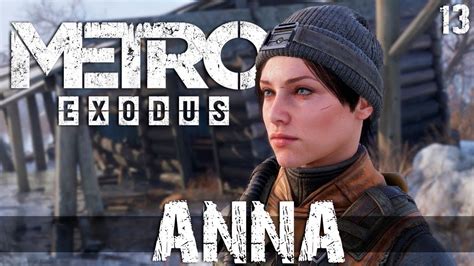 METRO EXODUS ANNA YouTube