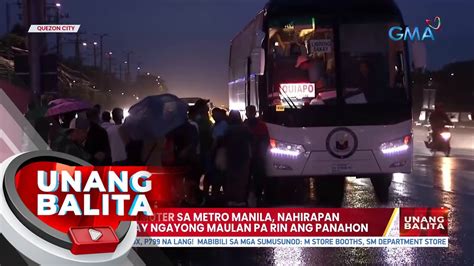 Ilang Commuter Sa Metro Manila Nahirapan Makasakay Ngayong Maulan Pa