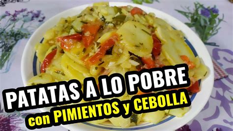 PATATAS A LO POBRE Con Pimientos Y Cebolla YouTube