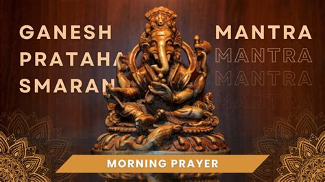 Morning Prayer Ganesh Prataha Smaran Mantra