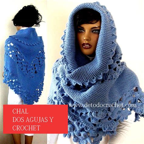 C Mo Tejer Chal En Dos Agujas Y Crochet Todo Crochet