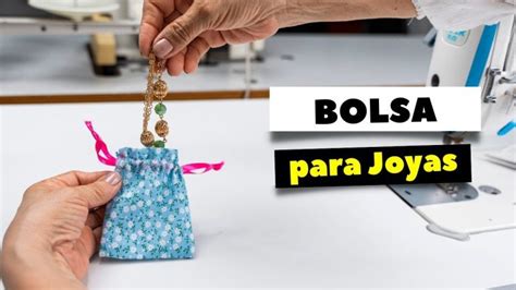 Descubre C Mo Hacer Bolsas De Tela Para Joyas Y Dale Un Toque Nico A