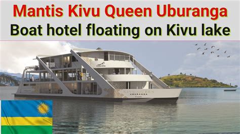 Ubwato Bwa Kivu Queen Uburanga Hotel Yinyenyeri Bwari Bumaze