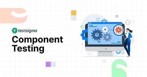 Component Testing Techniques Best Practices Example