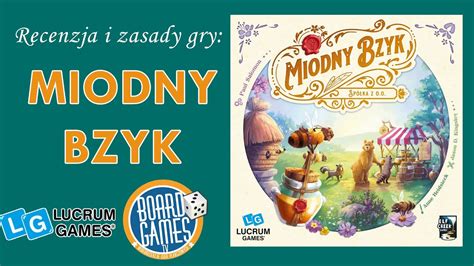 Miodny Bzyk Recenzja Zasady Gra Planszowa Youtube