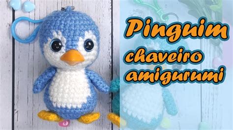 Pinguim Chaveiro Amigurumi Part1 YouTube