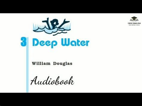 Class 12 Deep Water William Douglas Audiobook YouTube