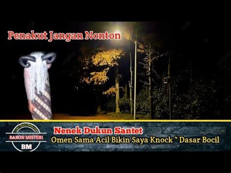 Nenek Dukun Santet Omen Sama Acil Bikin Saya Knock Dasar Bocil Youtube