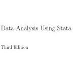 Data Analysis Using Stata Third Edition