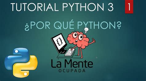 Python 3 Tutorial Para Principiantes 1 Por Qué Aprender Python