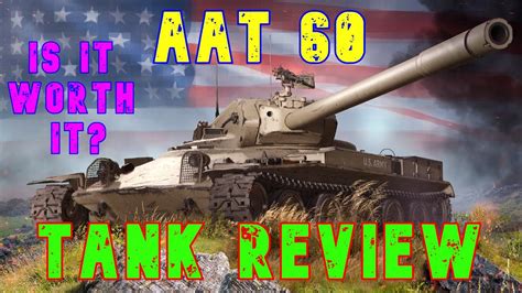 AAT60 Is It Worth It Tank Review Ll Wot Console World Of Tanks